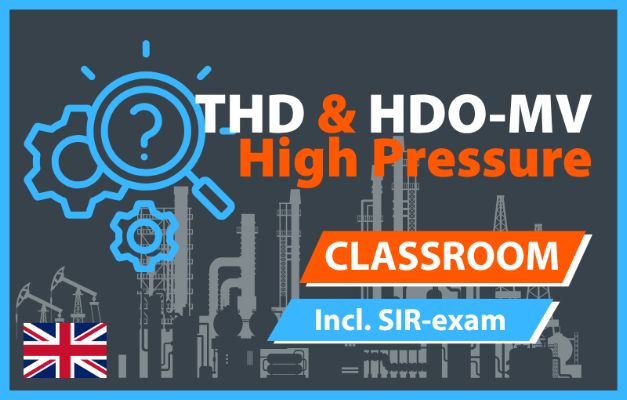 SIR High Pressure Supervisor (THD) and/or High Pressure Operator Machinist (HDO-MV) course incl. exam